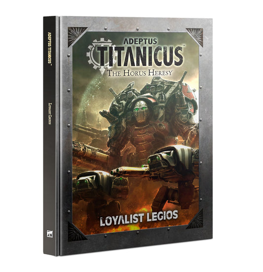 Adeptus Titanicus Loyalist Legios Book